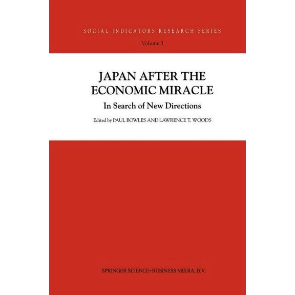 Social Indicators Research Japan After the Economic Miracle: In Search of New Directions, Book 3, (Paperback)