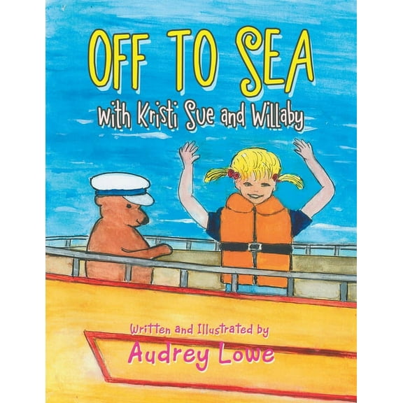Off to Sea : With Kristi Sue and Willaby