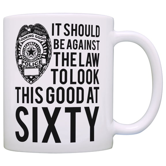 ThisWear 60th Birthday Gifts for All Against the Law to Look This Good at Sixty 11 ounce Coffee Mug