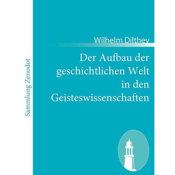 Der Aufbau der geschichtlichen Welt in den Geisteswissenschaften (Paperback)