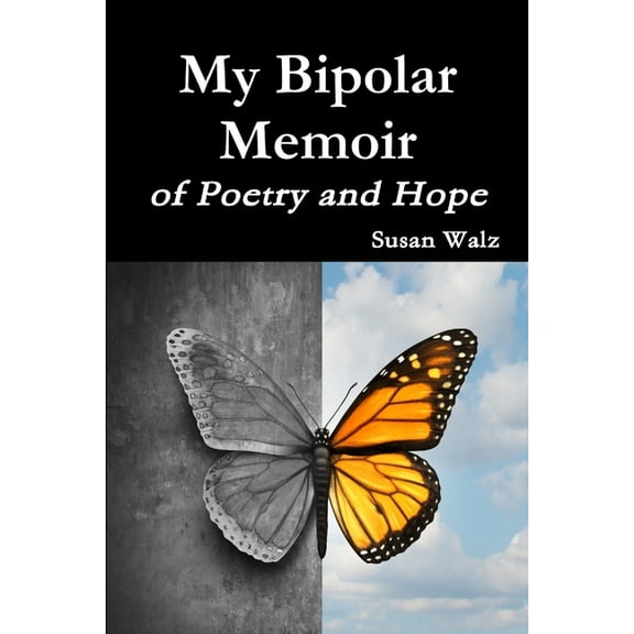 My Bipolar Memoir of Poetry and Hope, (Paperback)