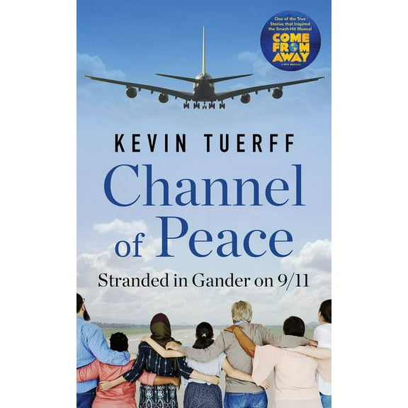 Channel of Peace: Stranded in Gander on 9/11, (Paperback)