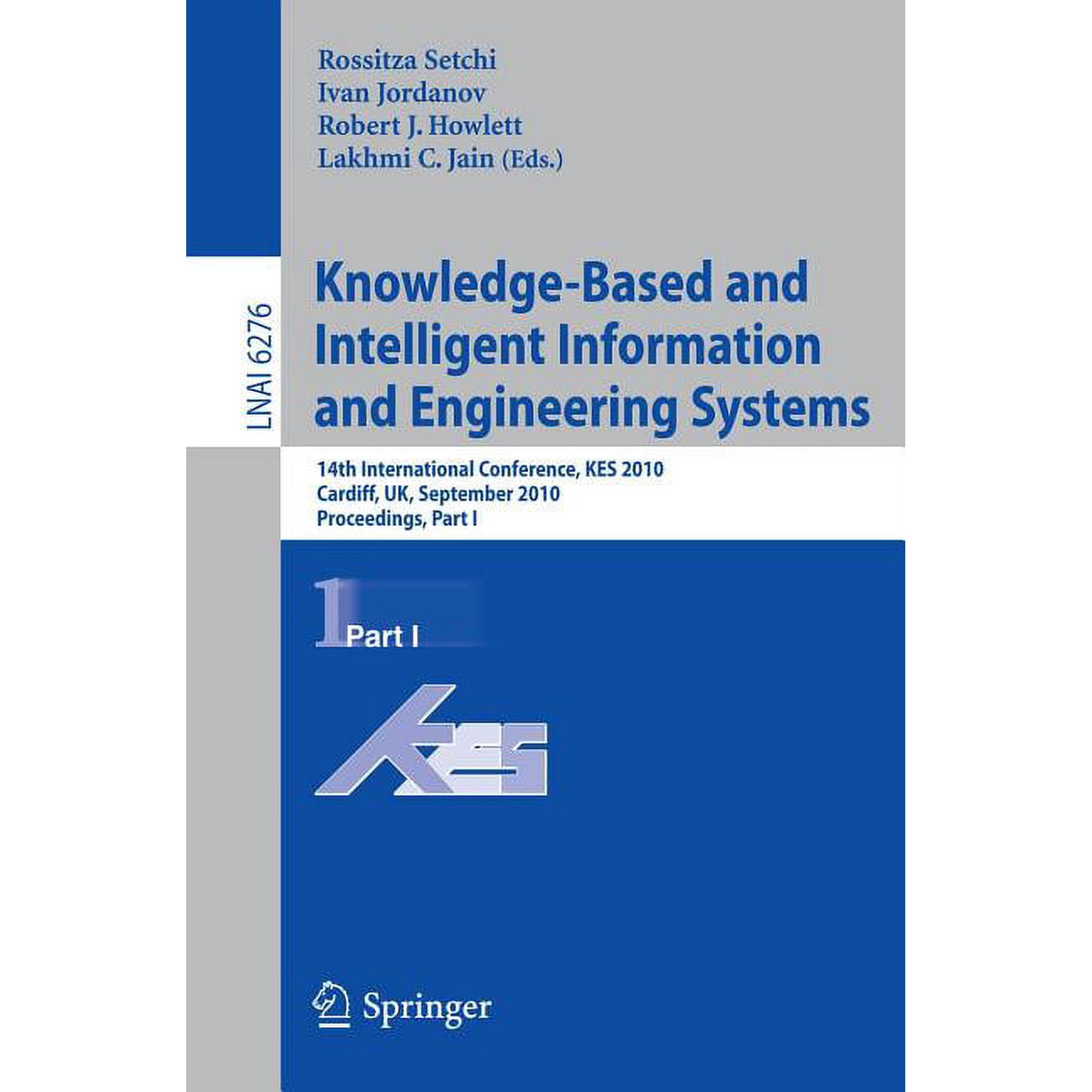 Knowledge-Based and Intelligent Information and Engineering Systems: 14th International Conference Kes 2010 Cardiff U (Paperback)