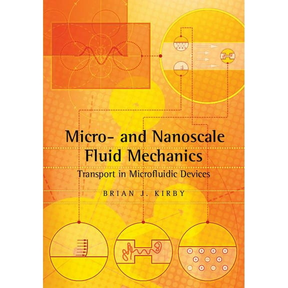 Micro- And Nanoscale Fluid Mechanics: Transport in Microfluidic Devices, (Paperback)