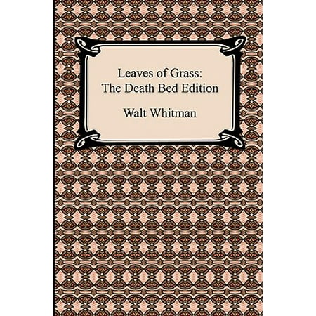 Leaves of Grass : The Death Bed Edition