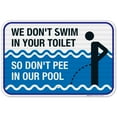 thumbnail image 1 of Pool Sign Funny, We Don't Swim in Toilet Don't Pee in Our Pool Sign,, 1 of 8