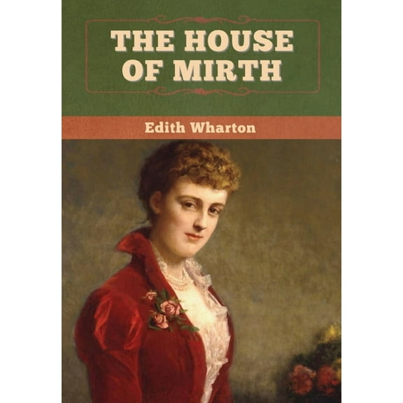The House of Mirth, (Hardcover)