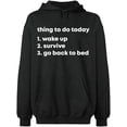 thumbnail image 2 of OXI Hoodie Sweatshirt - Thing To Do Today Wake Up, Basic Casual Hoodie for Men's and Women Fleece Hoodie Long Sleeve - Dark Heather Small, 2 of 3