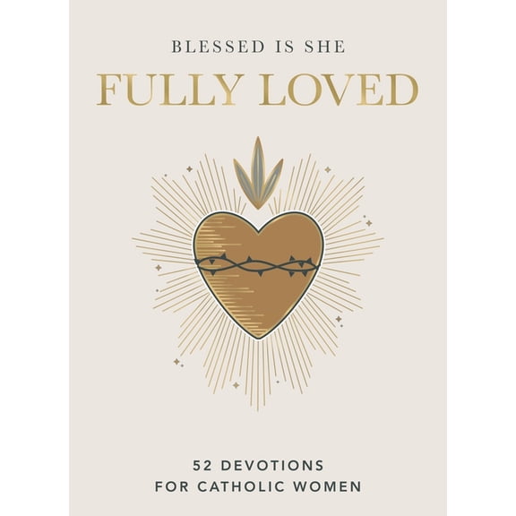 Fully Loved: 52 Devotions for Catholic Women (a Year-Long Devotional), (Hardcover)