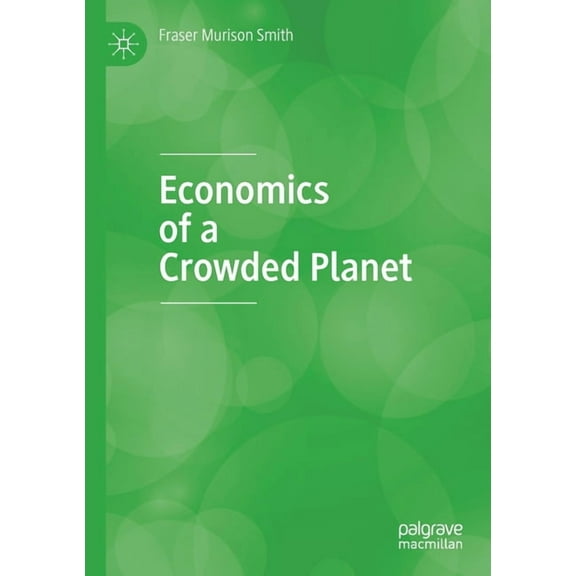 Economics of a Crowded Planet, (Paperback)