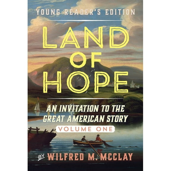 Land of Hope Young Reader's Edition: An Invitation to the Great American Story Volume 1, (Paperback)