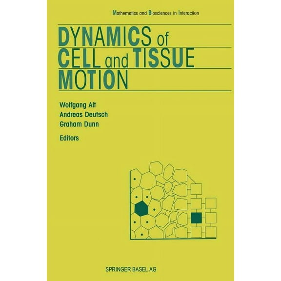 Mathematics and Biosciences in Interacti Dynamics of Cell and Tissue Motion, (Paperback)