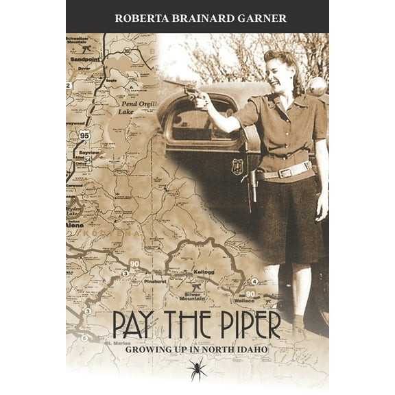 Pay the Piper: Growing up in North Idaho