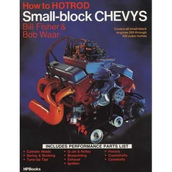 Pre-Owned How to Hotrod Small-Block Chevys: Covers All Small-Block Engines 1955 Through 1972, 265 Through 400 Cubic Inches (Paperback) 0912656069 9780912656069