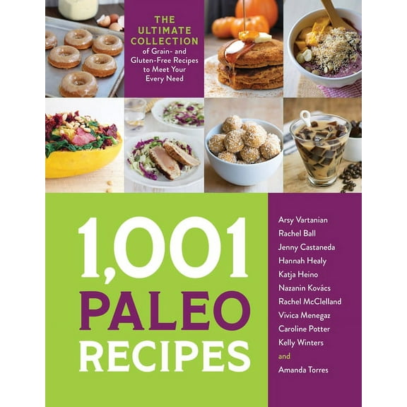 1,001 Paleo Recipes : The Ultimate Collection of Grain- and Gluten-Free Recipes to Meet Your Every Need (Paperback)