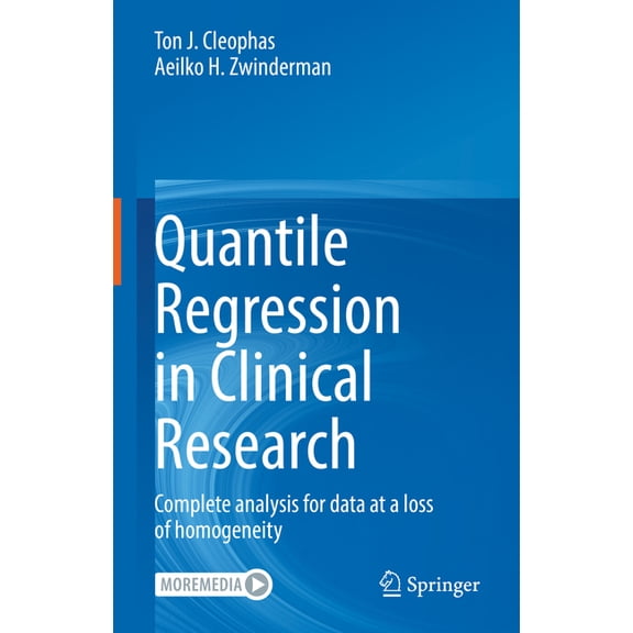 Quantile Regression in Clinical Research: Complete Analysis for Data at a Loss of Homogeneity, (Hardcover)