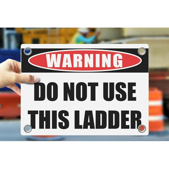 DO NOT USE THIS LADDER | Warning Notice Caution Danger 3mm PVC Sign