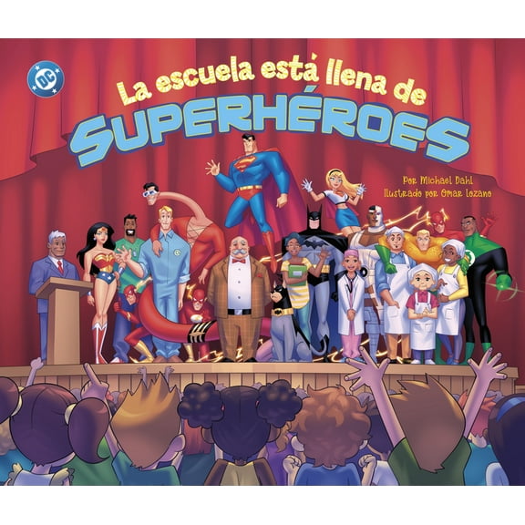 SuperhÃ©roes de DC La Escuela EstÃ¡ Llena de SuperhÃ©roes, (Hardcover)