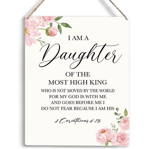 Inspirational Wall Art Daughter Gifts I Am A Daughter Of The Most High King Nursery Decor Christian Religious Gifts For Women Her Girl Daughter Bible Verse Wall Art Wooden Hanging Sign 8 X 10