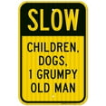 thumbnail image 1 of Slow Children Dogs 1 Grumpy Old Man Sign, Traffic Sign,, 1 of 1