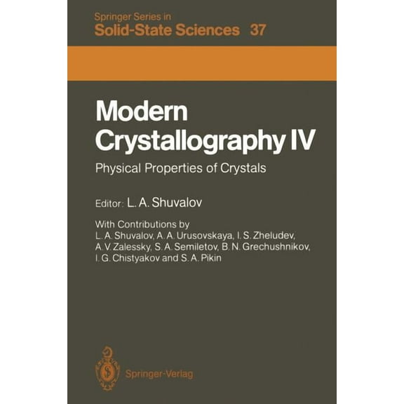 Springer Solid-State Sciences Modern Crystallography IV: Physical Properties of Crystals, Book 37, (Paperback)