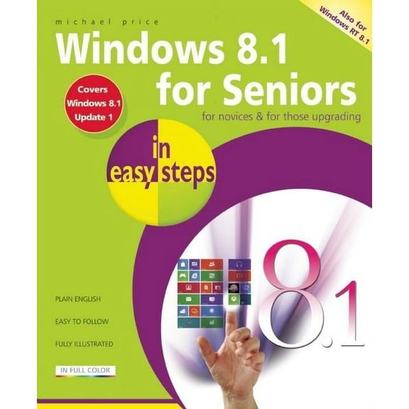 In Easy Steps: Windows 8.1 for Seniors in Easy Steps (Paperback)