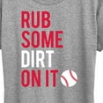 thumbnail image 3 of Instant Message - Rub Some Dirt On It - Women's Short Sleeve Graphic T-Shirt, 3 of 6