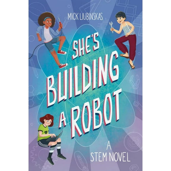 Pre-Owned She's Building a Robot: (Book for Stem Girls Ages 8-12) (Paperback) 164250341X 9781642503418