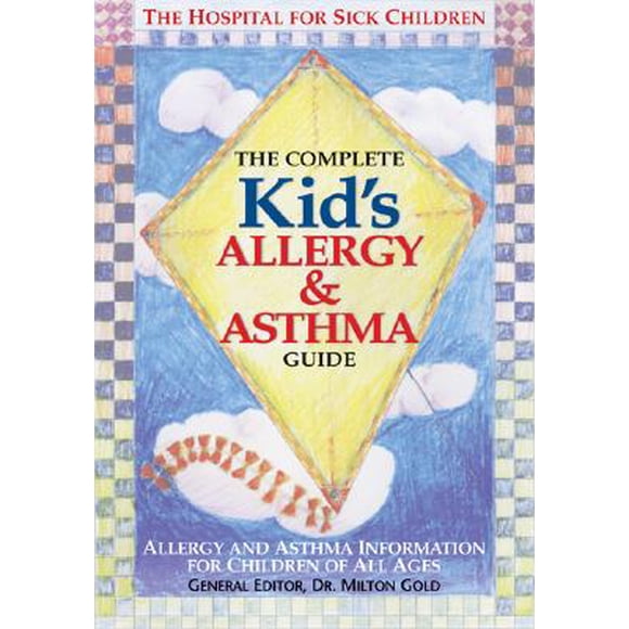 Guide Complet pour Allergies et Asthme des Enfants : Informations sur Allergies et Asthme pour Enfants de Tous Âges