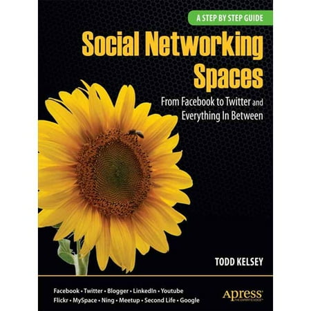 Social Networking Spaces: From Facebook to Twitter and Everything in Between