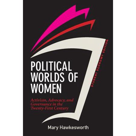 Political Worlds Of Women Student Economy Edition Activism Advocacy And Governance In The