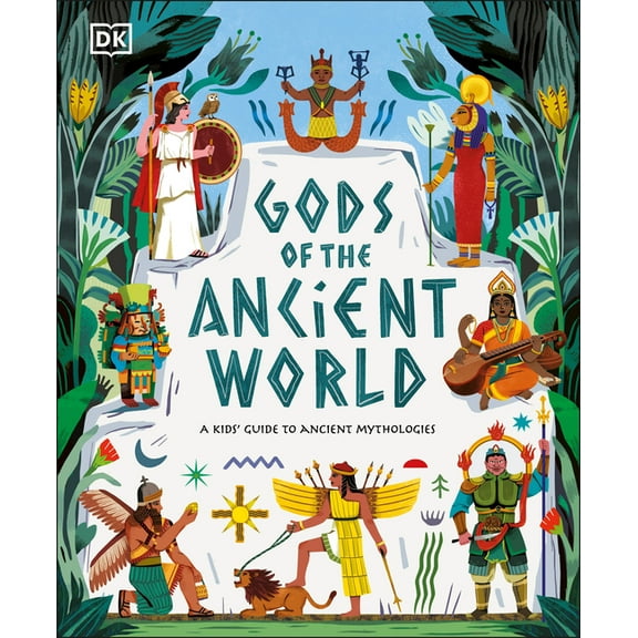 Gods of the Ancient World: A Kids' Guide to Ancient Mythologies, (Hardcover)