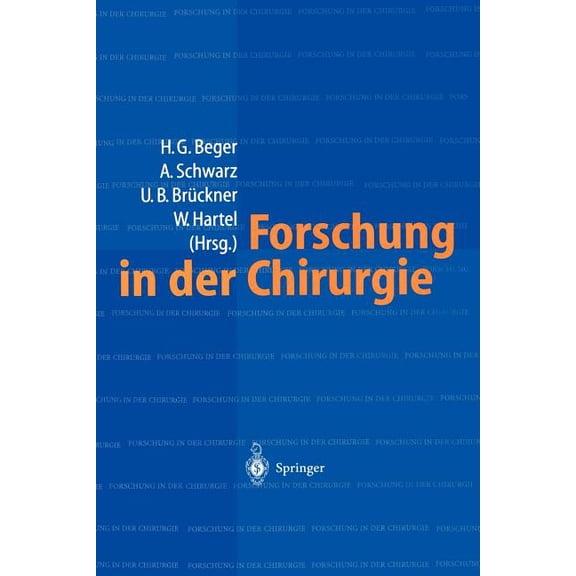 Forschung in Der Chirurgie: Konzepte, Organisation, Schwerpunkte: Eine Bestandsaufnahme -- Universitäre Einrichtungen, (Paperback)