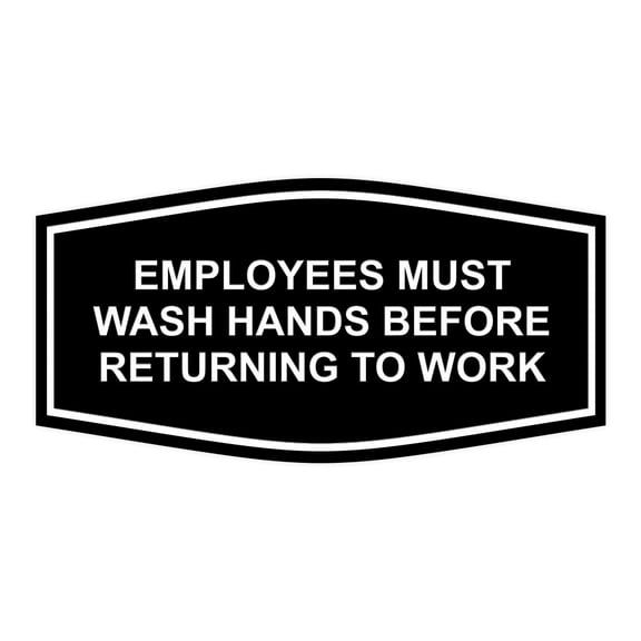 Fancy Employees Must Wash Hands Before Returning To Work Sign (Black) - Large