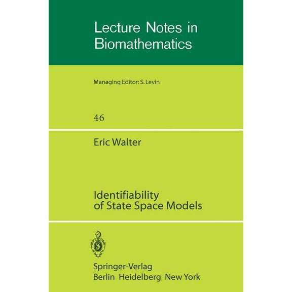 Lecture Notes in Biomathematics Identifiability of State Space Models: With Applications to Transformation Systems, Book 46, (Paperback)