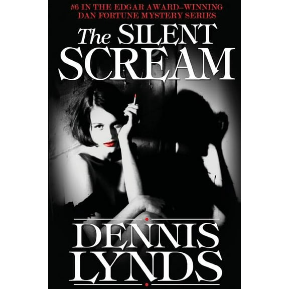 The Silent Scream: #6 in the Edgar Award-winning Dan Fortune mystery series (Paperback) by Dennis Lynds