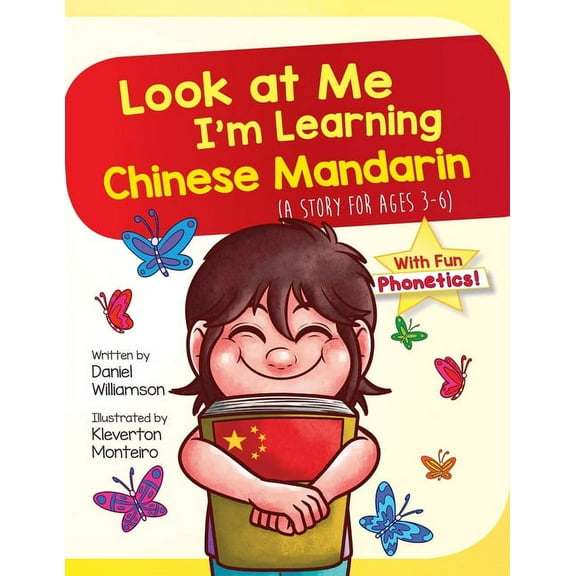 Look at Me I'm Learning Look At Me I'm Learning Chinese Mandarin: A Story For Ages 3-6, Book 7, (Paperback)