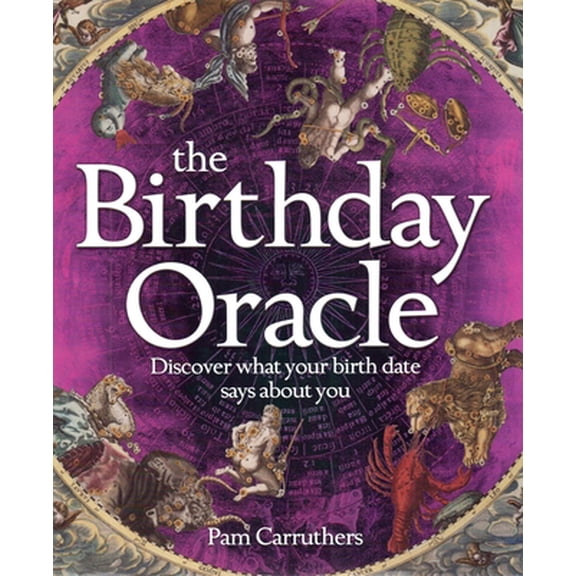 Pre-Owned Birthday Oracle: Discover What Your Birth Date Reveals about You (Hardcover) 1848376464 9781848376465