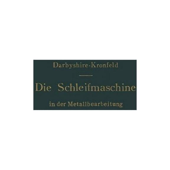 Die Schleifmaschine in Der Metallbearbeitung, (Paperback)