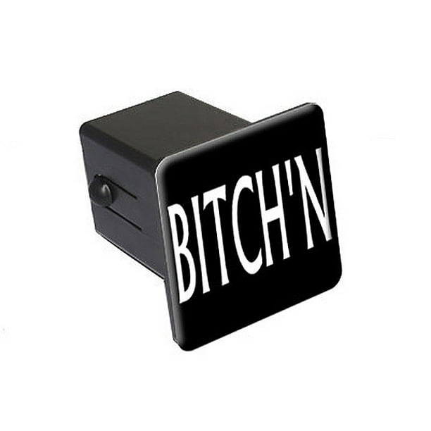 Bitch'n Funny Tow Hitch Cover