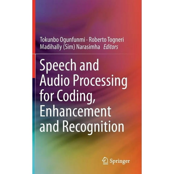 Speech and Audio Processing for Coding, Enhancement and Recognition, (Hardcover)