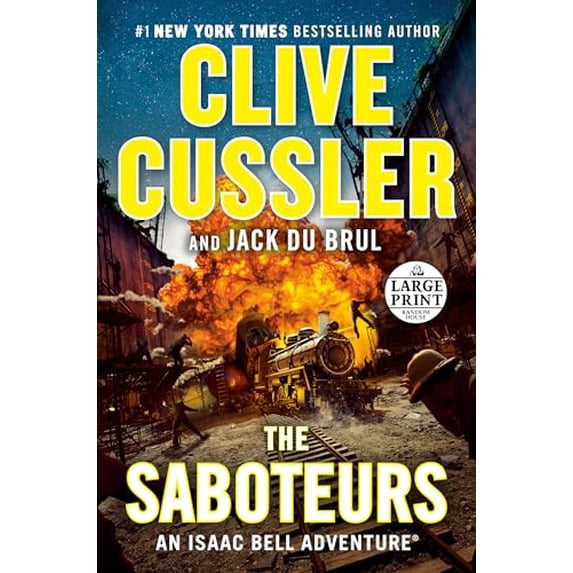 Pre-Owned The Saboteurs (An Isaac Bell Adventure), 9780593342039, 0593342038, Paperback, Large type / Large print edition