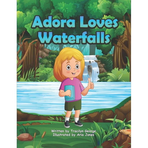 Adora Loves Waterfalls, (Paperback)