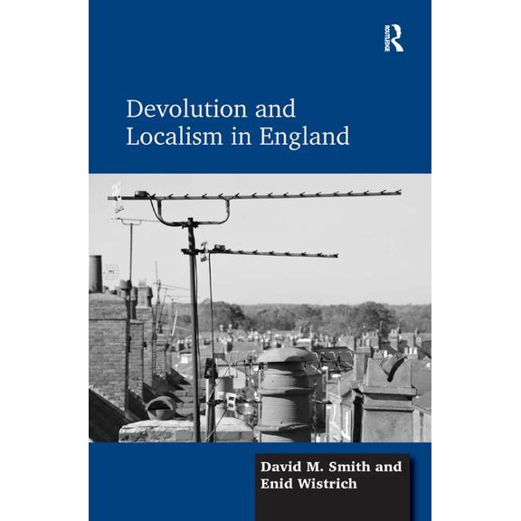 Devolution and Localism in England, (Hardcover)