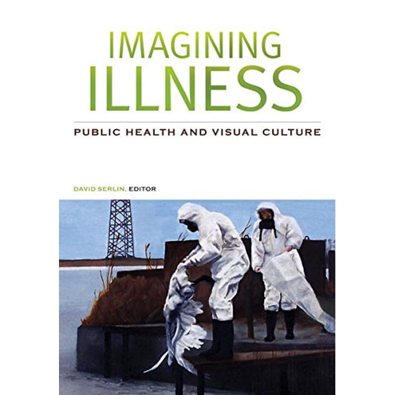 Pre-Owned Imagining Illness : Public Health and Visual Culture (Hardcover)