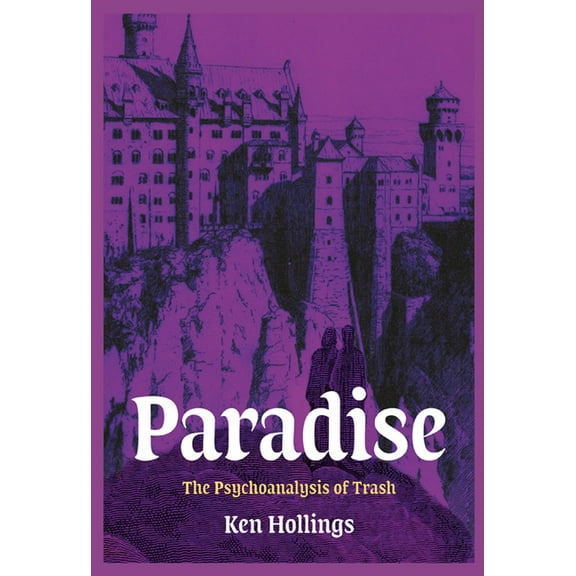 Paradise, Volume 3: The Psychoanalysis of Trash, (Paperback)