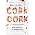 thumbnail image 3 of Cork Dork: A Wine-Fueled Adventure Among the Obsessive Sommeliers, Big Bottle Hunters, and Rogue Scientists Who Taught Me to Live for Taste, 3 of 3