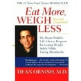 thumbnail image 2 of Eat More, Weigh Less : Dr. Dean Ornish's Advantage Ten Program for Losing Weight Safely While Eating Abundantly, 2 of 2