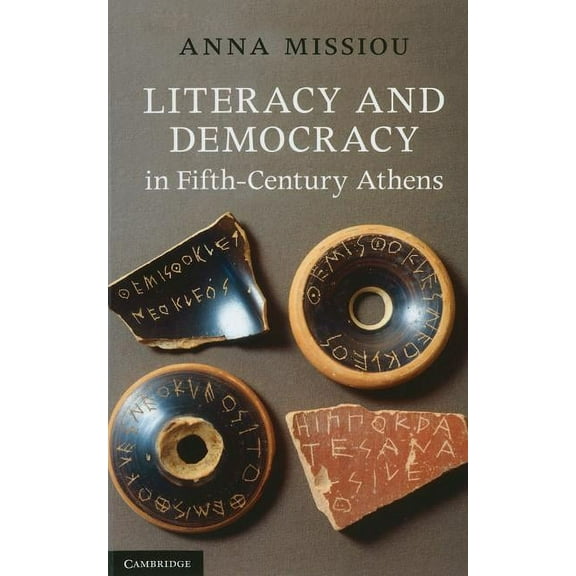 Literacy and Democracy in Fifth-Century Athens, (Paperback)