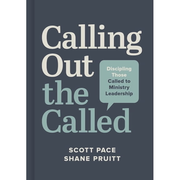 Calling Out the Called: Discipling Those Called to Ministry Leadership, (Hardcover)